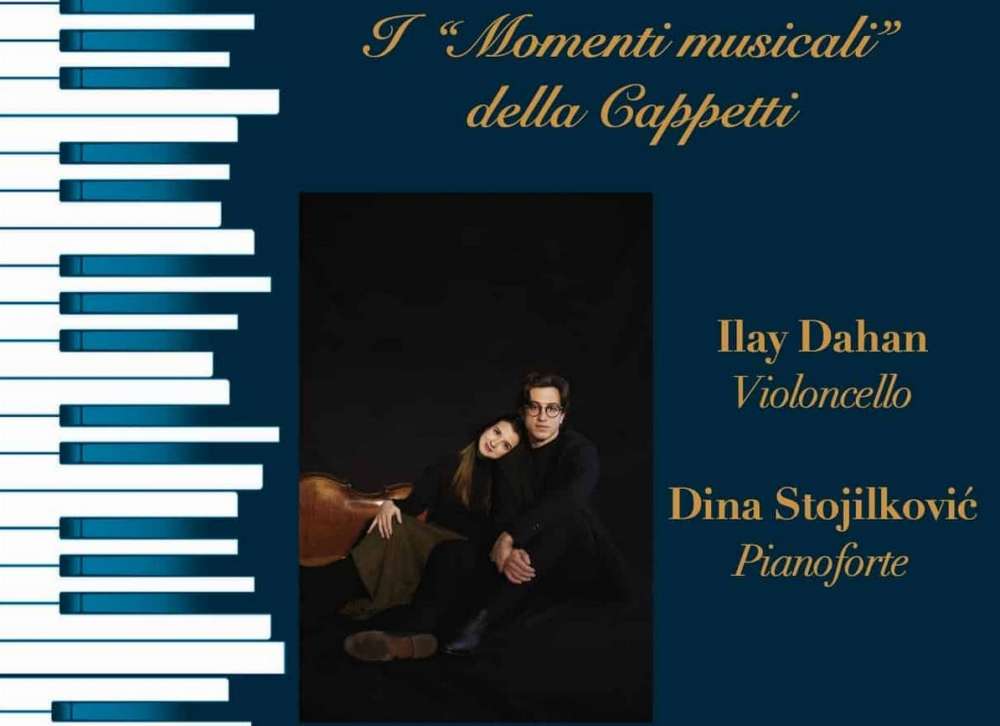 &quot;I momenti musicali della Cappetti&quot; con Ilay Dahan e Dina Stojilković