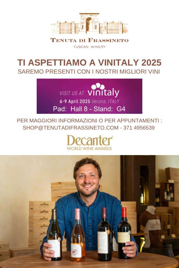 Tenuta di Frassineto Tuscan Winery, ti aspetta a Vinitaly 2025!