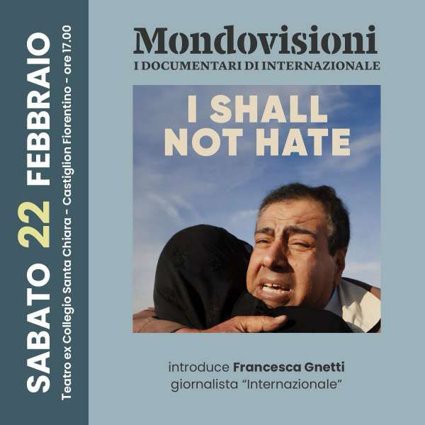 Sabato 22 febbraio il secondo appuntamento con “I Shall Not Hate” e la giornalista di Internazionale Francesca Gnetti. Ingresso gratuito